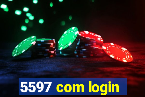 5597 com login